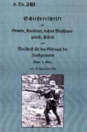 Weapon Training for Rifle and Machine Gun 1931 de Publicat Official Publication H. DV 240