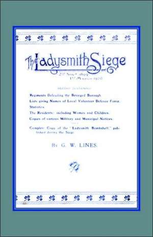 Ladysmith Siege de W. Lines G. W. Lines