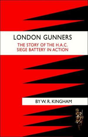 London Gunners. the Story of the H.A.C. Siege Battery in Action: War Office Pamphlet No 14; German Rocket, Gun and Mortar Ammunition de W. R. Kingham