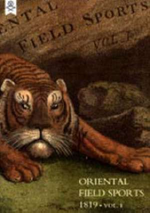 Oriental Field Sports 1819 de THOMAS WILLIAMSON