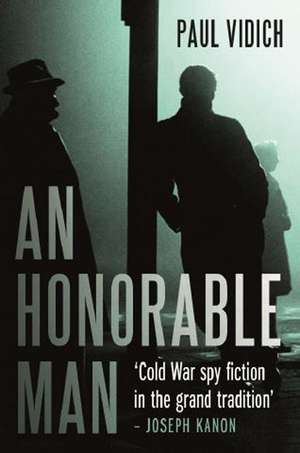 An Honorable Man de Paul Vidich