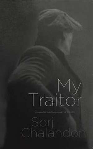 My Traitor de Sorj Chalandon