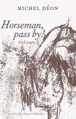 Horseman, Pass By! de Michel Deon