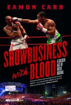 Showbusiness with Blood de Eamon Carr