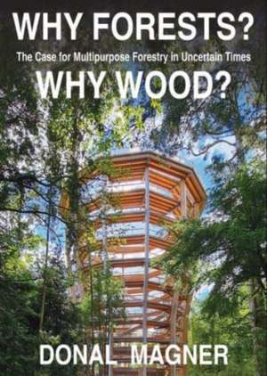 Why Forests? Why Wood? de Donal Magner