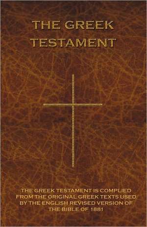 The Greek Testament: Novum Testamentum Graece de E Palmer