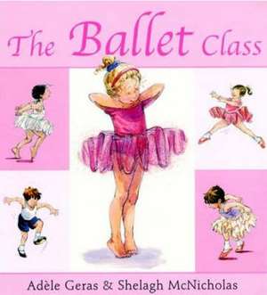 The Ballet Class de Adele Geras