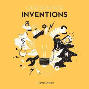 Odd Science - Amazing Inventions de James Olstein