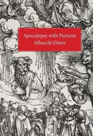 Apocalypse with Pictures de Albrecht Durer