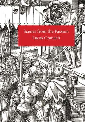 Scenes From the Passion de Lucas Cranach