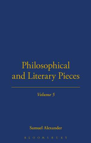 Philosophical And Literary Pieces de Samuel Alexander