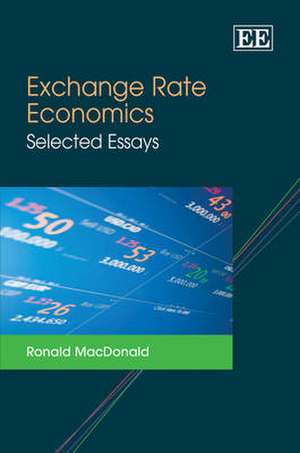 Exchange Rate Economics – Selected Essays de Ronald MacDonald