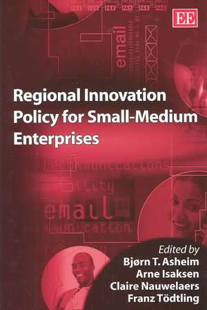 Regional Innovation Policy for Small–Medium Enterprises de Bjørn T. Asheim