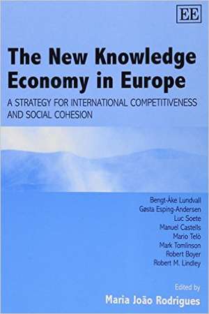 The New Knowledge Economy in Europe – A Strategy for International Competitiveness and Social Cohesion de Maria João Rodrigues