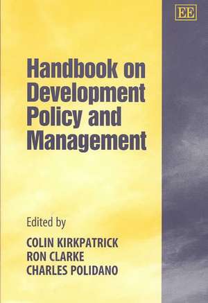 Handbook on Development Policy and Management de Colin Kirkpatrick