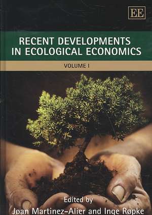 Recent Developments in Ecological Economics de Joan Martínez–alier