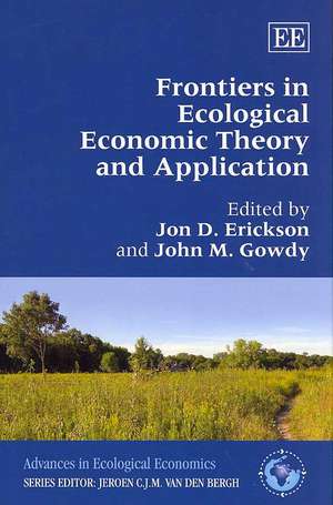 Frontiers in Ecological Economic Theory and Application de Jon D. Erickson