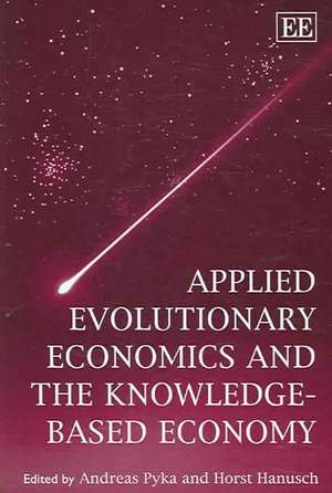 Applied Evolutionary Economics and the Knowledge–based Economy de Andreas Pyka