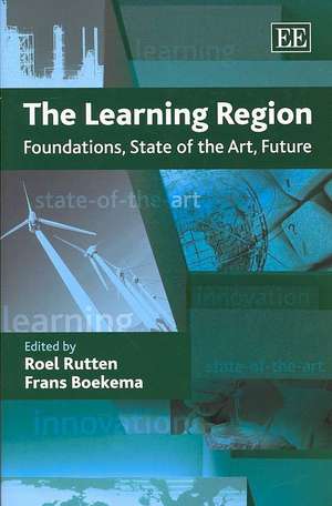 The Learning Region – Foundations, State of the Art, Future de Roel Rutten