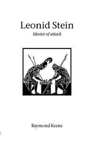 Leonid Stein - Master of Attack de Raimond Pigan