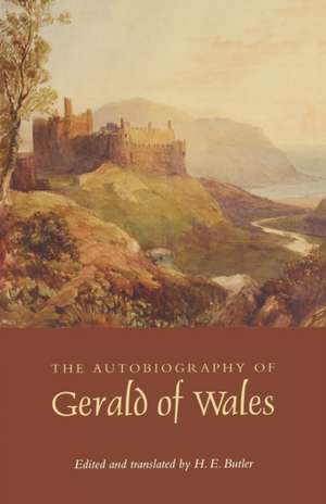 The Autobiography of Gerald of Wales de H. E. Butler