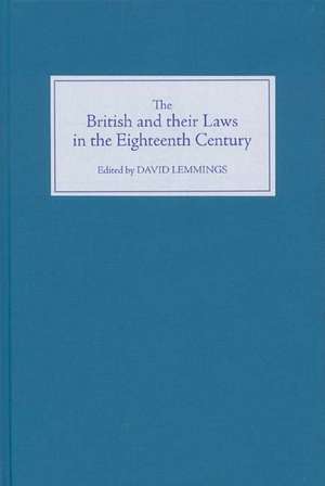 The British and their Laws in the Eighteenth Century de David Lemmings