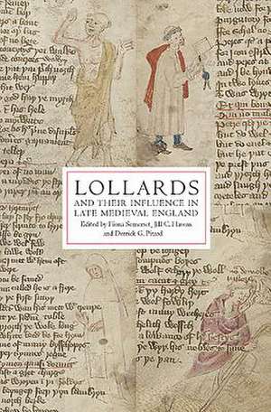 Lollards and their Influence in Late Medieval England de Fiona Somerset