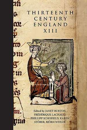 Thirteenth Century England XIII – Proceedings of the Paris Conference, 2009 de Janet Burton