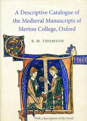 A Descriptive Catalogue of the Medieval Manuscri – with a description of the Greek Manuscripts by N. G. Wilson de R. M. Thomson