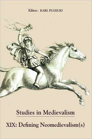 Studies in Medievalism XIX de Karl Fugelso