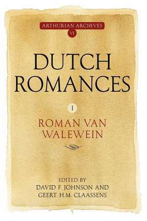 Dutch Romances I – Roman van Walewein de David F. Johnson