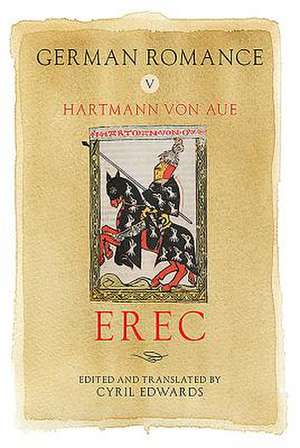 German Romance V: Erec de Hartmann Von Aue