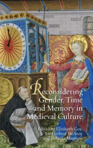 Reconsidering Gender, Time and Memory in Medieval Culture de Elizabeth Cox