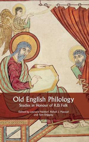 Old English Philology – Studies in Honour of R.D. Fulk de Leonard Neidorf