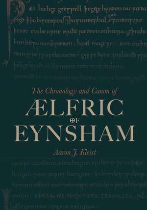 The Chronology and Canon of Ælfric of Eynsham de Aaron J. Kleist