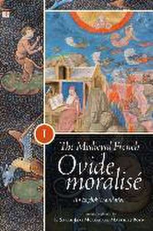 The Medieval French Ovide moralisé – An English Translation (3 volume set) de K. Sarah–jane Murray