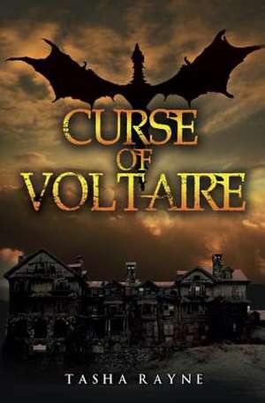 Curse of Voltaire: A Family Story de Tasha Rayne