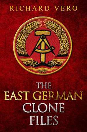 The East German Clone Files: A Child's Eye de Richard Vero