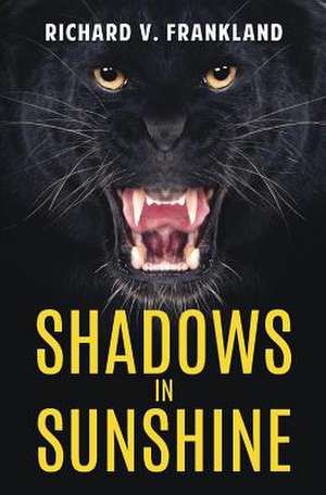 Shadows in Sunshine de Richard V. Frankland