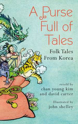 A Purse Full of Tales: Folk Tales from Korea de Chan Young Kim