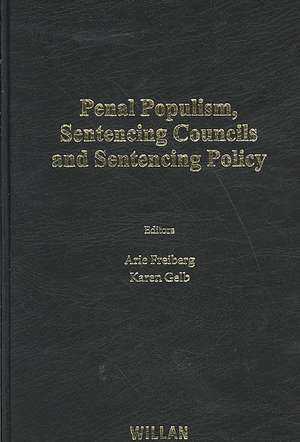 Penal Populism, Sentencing Councils and Sentencing Policy de Arie Freiberg