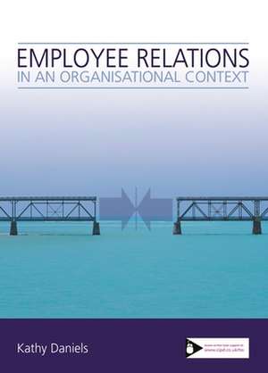 Employee Relations in an Organisational Context de Kathy Daniels