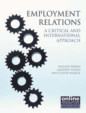 Employment Relations : A Critical and International Approach de Pauline Dibben