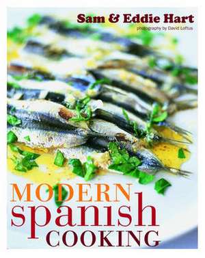 Hart, S: Modern Spanish Cooking de Sam Hart