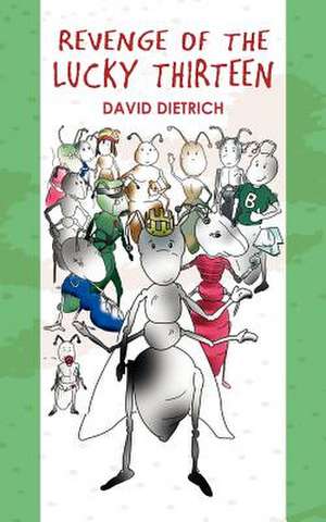 Revenge of the Lucky Thirteen de David Dietrich