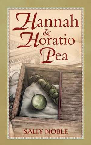 Hannah and Horatio Pea de Sarah Noble