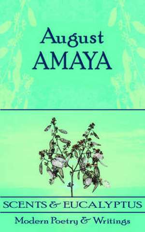 Scents and Eucalyptus de August Amaya