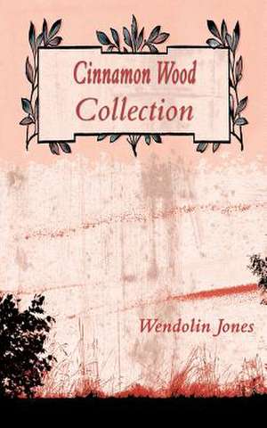 Cinnamon Wood Collection de Wendolin Jones