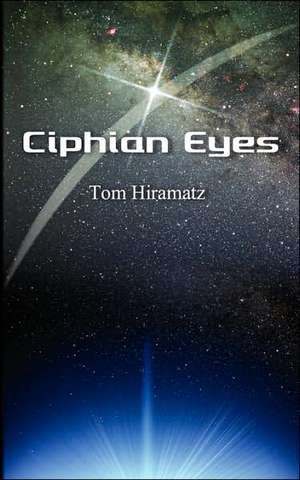 Ciphian Eyes de Tom Hiramatz