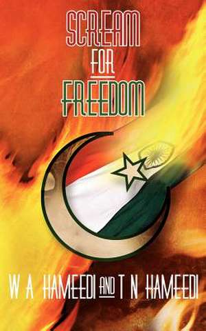 Scream for Freedom de Wa Hameedi